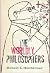 The Worldy Philosophers by Robert L. Heilbroner The Worldy Philosophers by Robert L. Heilbroner
