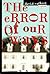 The Error of Our Ways by David Carkeet (1997-01-02)