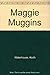 Maggie Muggins by Keith Waterhouse (1987-01-22)
