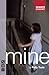Mine by Polly Teale (2010-11-09)