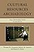 Cultural Resources Archaeology by Thomas W. Neumann