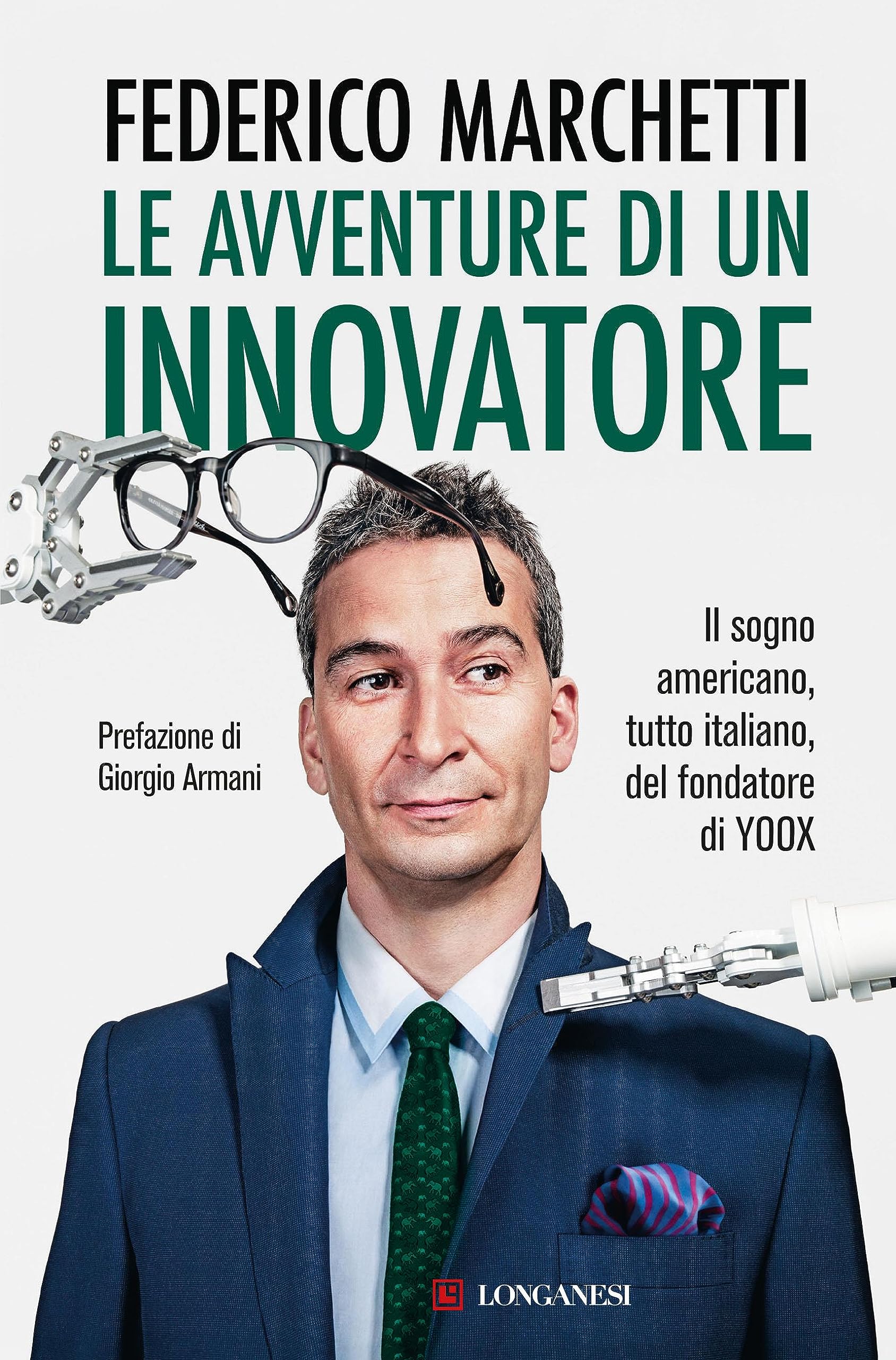 Le avventure di un innovatore: Il sogno americano, tutto italiano, del fondatore di YOOX (Italian Edition)