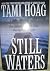 Still Waters by Tami Hoag (1999-01-01)