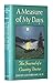 Rare A MEASURE OF MY DAYS 1st edit/1 print University Press o... by David Loxterkamp