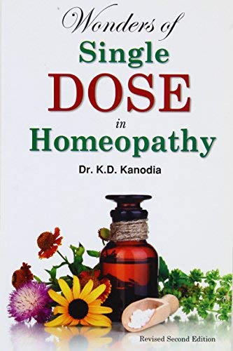 Wonders of a Single Dose in Homeopathy by Kanodia, K. D. (2007) Paperback