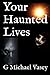 Your Haunted Lives by G. Michael Vasey (2016-02-24)