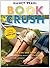 Book Crush by Nancy Pearl (...