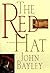 The Red Hat by John Bayley (1998-05-01)