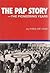 The Pap Story: The Pioneering Years (November 1954 April 1968): A Diary Of Events Of The Peoples Action Party: Reminiscences Of An Old Cadre