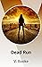 Dead Run by V. Booke