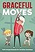 Graceful Moves by Tree Trunk Publications