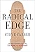 The Radical Edge: Another Personal Lesson in Extreme Leadership Hardcover September 7, 2014