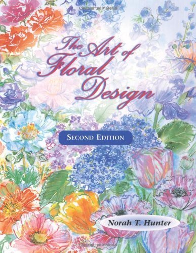 The Art of Floral Design by Norah T. Hunter (1999-12-27)