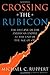 Crossing the Rubicon: The Decline of the American Empire at the End of the Age of Oil by Michael C. Ruppert Catherine Austin Fitts(2003-07-03)