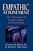 Empathic Attunement: The 'Technique' of Psychoanalytic Self Psychology by Crayton E. Rowe Jr. (2000-07-01)
