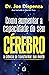 Como aumentar a capacidade do seu cérebro (Portuguese Edition)
