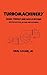 Turbomachinery: Basic Theory and Applications, Second Edition (Mechanical Engineering) 2nd edition by Logan Jr., Earl (1993) Hardcover
