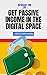 Passive Income Opportunities in the Digital Space by Stuart Kaufman