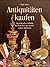 Antiquitaten kaufen.Ein pra...