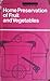Home preservation of fruit and vegetables