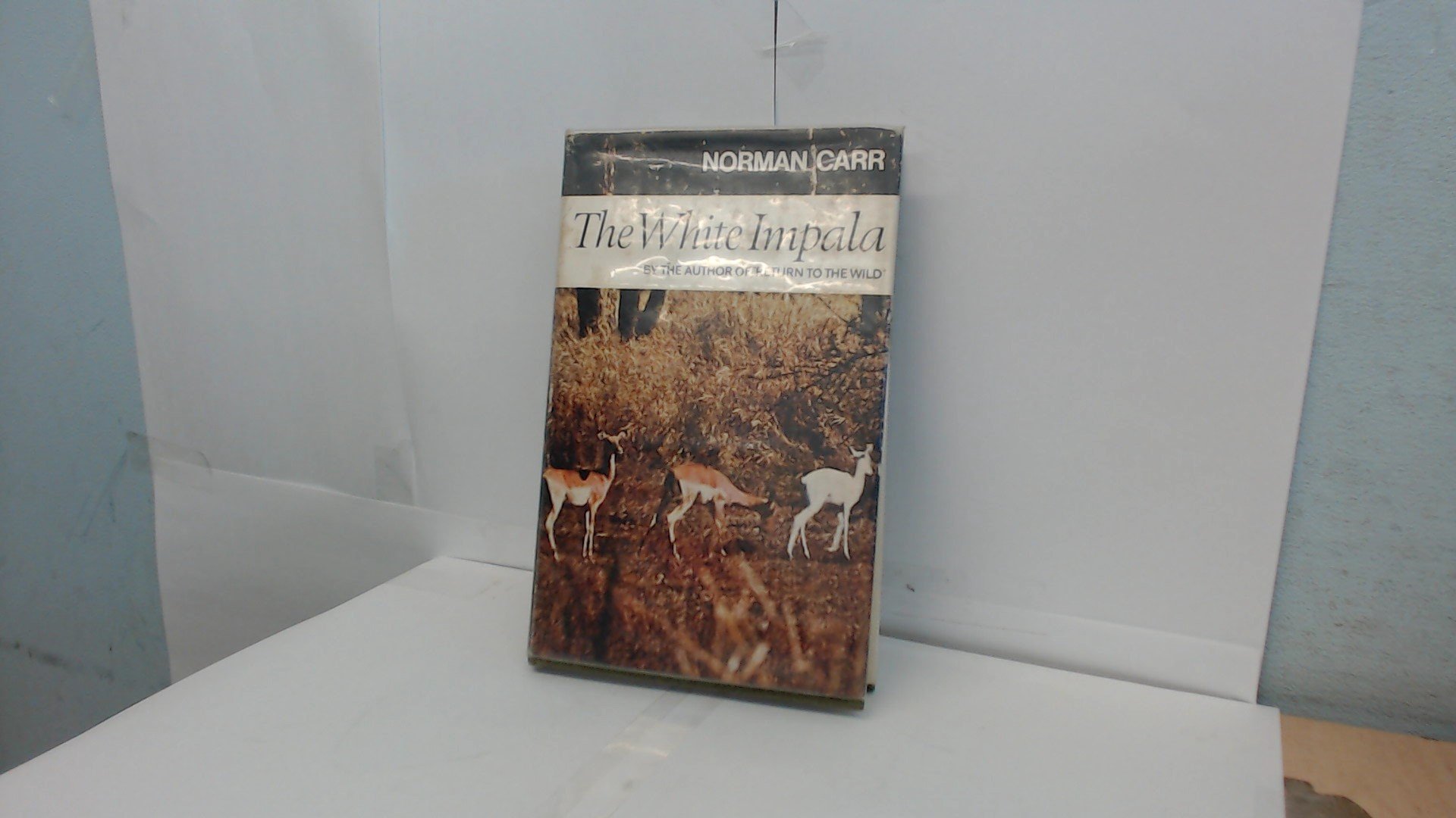 The white impala: The story of a game ranger; (Hardcover)