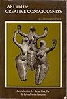 Art and the Creative Consciousness. Art and the Creative Consciousness.