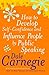 How to Develop Self-confidence and Influence People by Public... by Dale Carnegie
