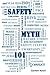 Safety Myth 101: Musings on Myths, Misunderstandings and More by Carsten Busch (2016-05-02)