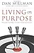 [ LIVING ON PURPOSE: STRAIGHT ANSWERS TO UNIVERSAL QUESTIONS Paperback ] Millman, Dan ( AUTHOR ) Aug - 29 - 2000 [ Paperback ]