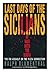 Last Days of the Sicilians by Ralph Blumenthal