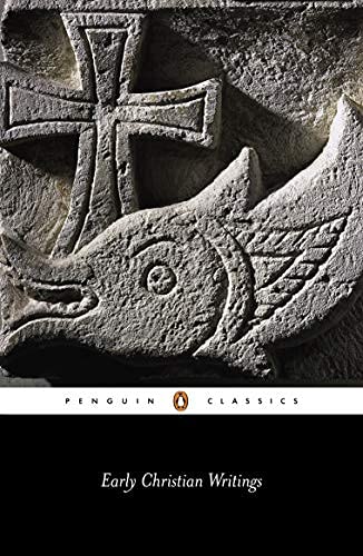 Early Christian Writings The Apostolic Fathers (Penguin Classics)