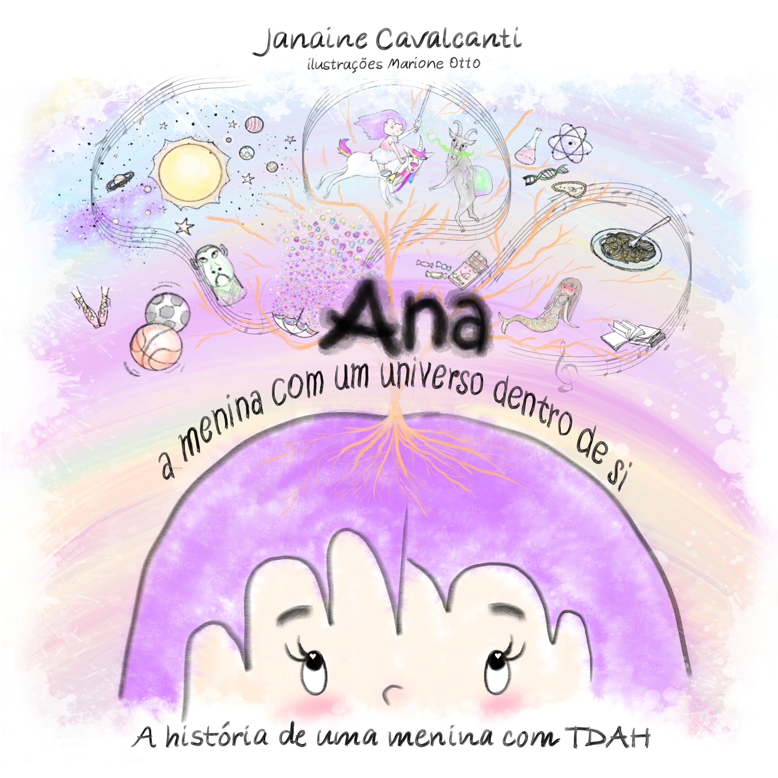 Ana, a menina com um universo dentro de si: A história de uma menina com TDAH (Portuguese Edition)