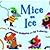 Mice on Ice by Rebecca Emberley, Ed Emberley [Holiday House, 2012] Hardcover [Hardcover]
