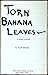 Torn Banana Leaves: A Haiku...
