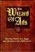 The Wizard of Ads: Turning Words into Magic and Dreamers into Millionaires by Roy H. Williams (1998-06-02)