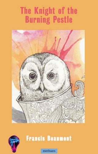 [The Knight of the Burning Pestle (Modern Plays)] [Author: Beaumont, Francis] [September, 2005]