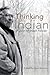 Thinking in Indian: A John Mohawk Reader (2010-10-19)