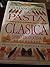La Pasta Clasica by Giuliano Hazan La Pasta Clasica by Giuliano Hazan