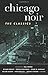 Chicago Noir: The Classics (Akashic Noir) (2015-09-01)