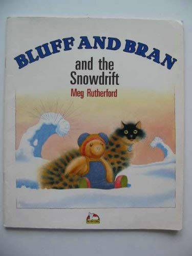 Bluff and Bran and the Snowdrift (Paperback)