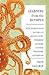 Rafe Sagarin: Learning from the Octopus : How Secrets from Nature Can Help Us Fight Terrorist Attacks, Natural Disasters, and Disease (Hardcover); 2012 Edition
