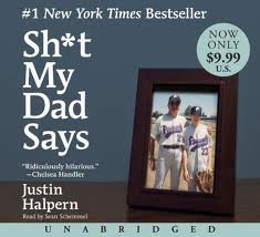 Sh*t My Dad Says Low Price Publisher: HarperAudio; Unabridged edition