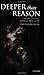 Deeper than Reason- Emotion & its Role in Literature,Music,& Art by Robinson,Jenefer. [2007] Paperback