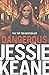 [(Dangerous)] [By (author) Jessie Keane] published on (December, 2015)