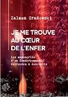 Je me trouve au Coeur de l'enfer. Les manuscripts d'un Sonderkommando retrouvés à Auschwitz