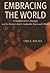 Embracing the World: Fethullah Gulen's Thought and Its Relationship with Jelaluddin Rumi and Others by Ori Z. Soltes (2013-08-07)