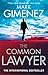 The Common Lawyer by Mark Gimenez (15-Apr-2010) Paperback