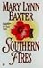 Southern Fires by Mary Lynn Baxter (1996-10-03)