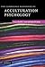 [ [ [ The Cambridge Handbook of Acculturation Psychology[ THE CAMBRIDGE HANDBOOK OF ACCULTURATION PSYCHOLOGY ] By Sam, David L. ( Author )Aug-01-2006 Hardcover