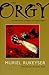The Orgy by Muriel Rukeyser (1997-07-01)